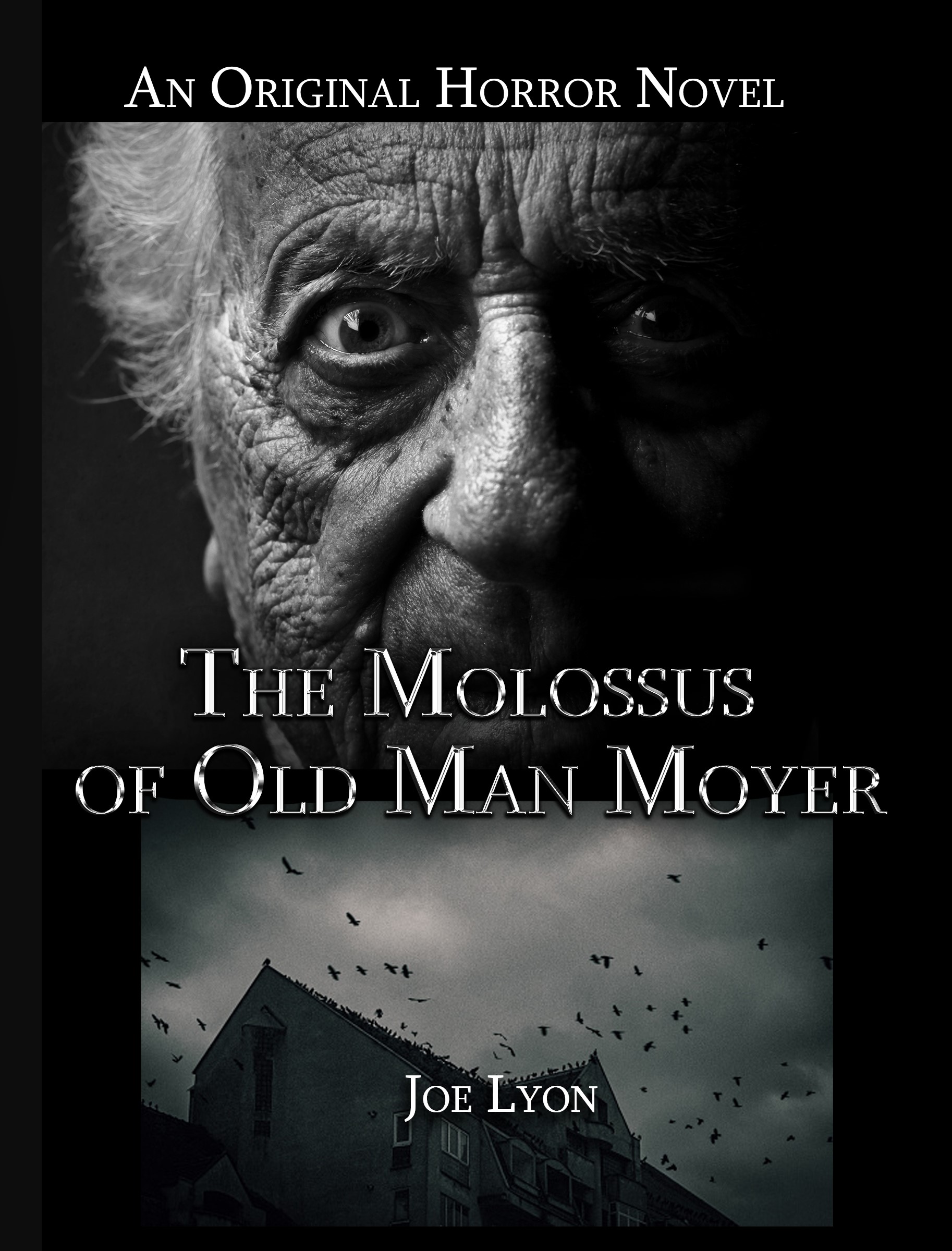The Molossus of Old Man Moyer: An Original Horror Novel