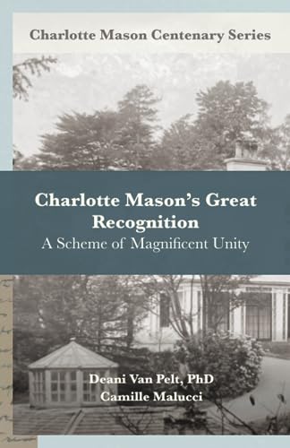 Charlotte Mason’s Great Recognition: A Scheme of Magnificent Unity