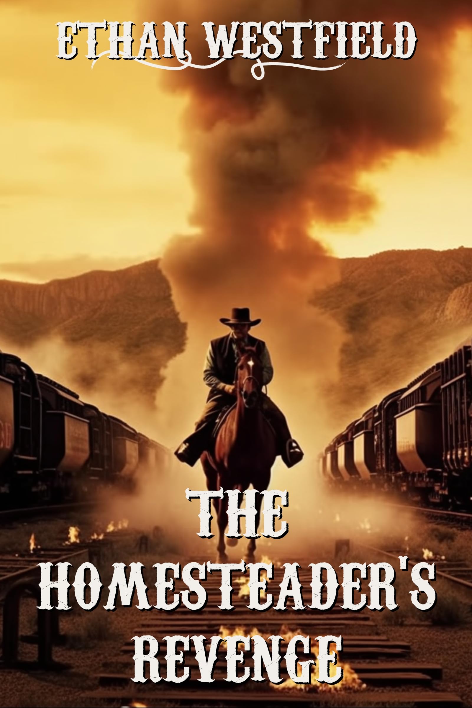 The Homesteader's Revenge: A Historical Western Adventure Novel