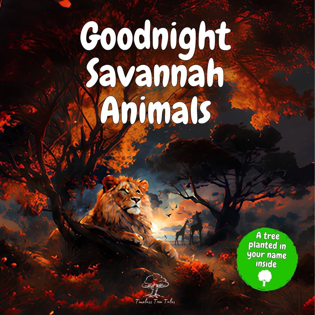 Goodnight Savannah Animals: A Peaceful Bedtime Baby Story Book for Toddlers and Children with Cute Inspirational Watercolor Pictures of Lion, Elephant, ... Illustrated Books For Children Ages 0-8)