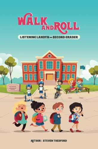 Listening Landyn: Second Grader: Walk & Roll