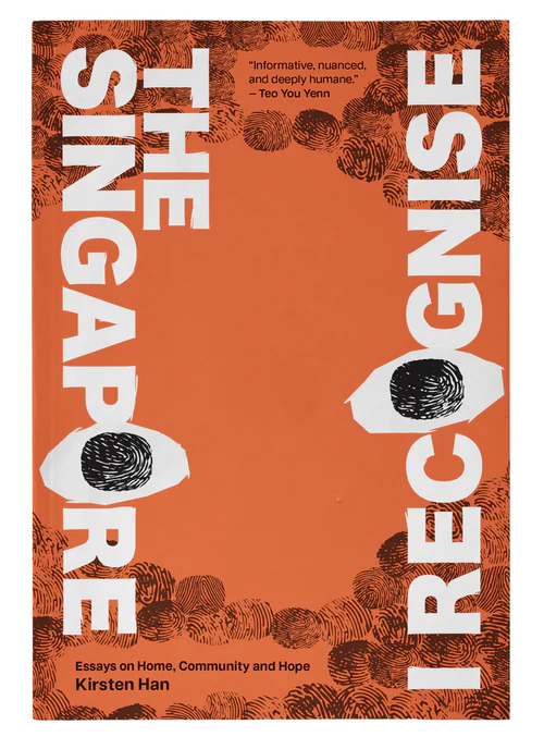 The Singapore I Recognise: Essays on home, community and hope