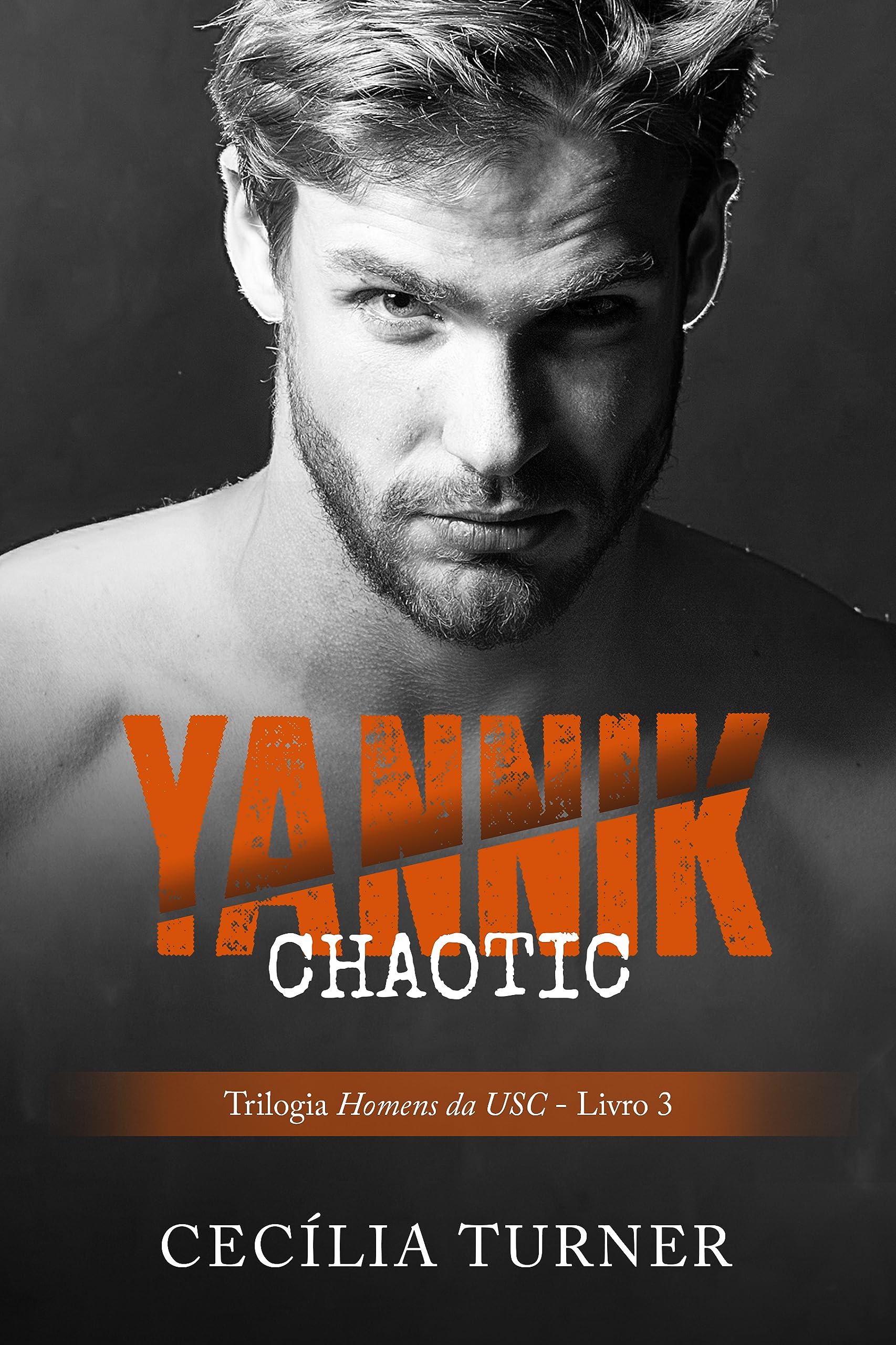 Yannik: Chaotic (Homens da USC Livro 3)