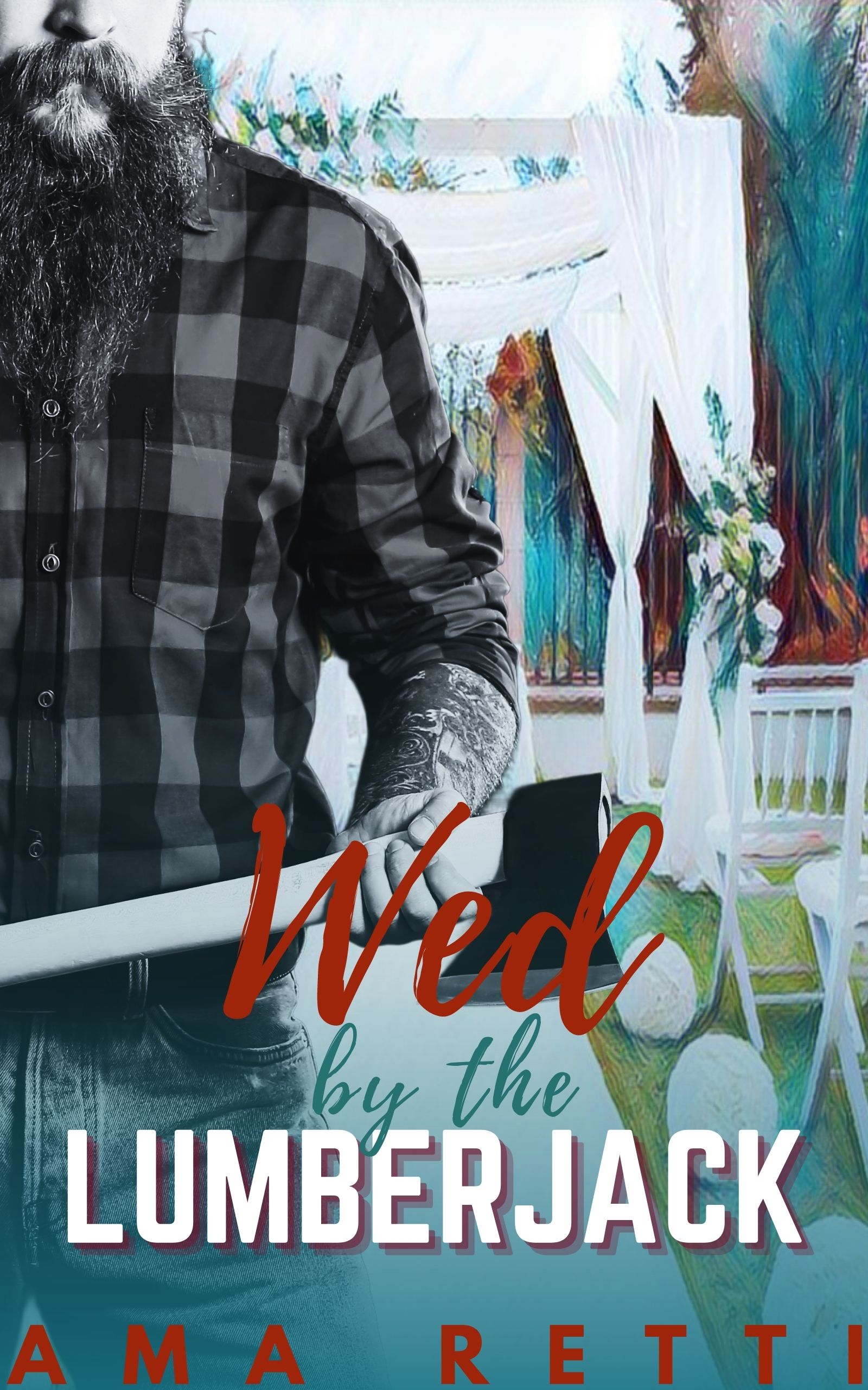 Wed by the Lumberjack