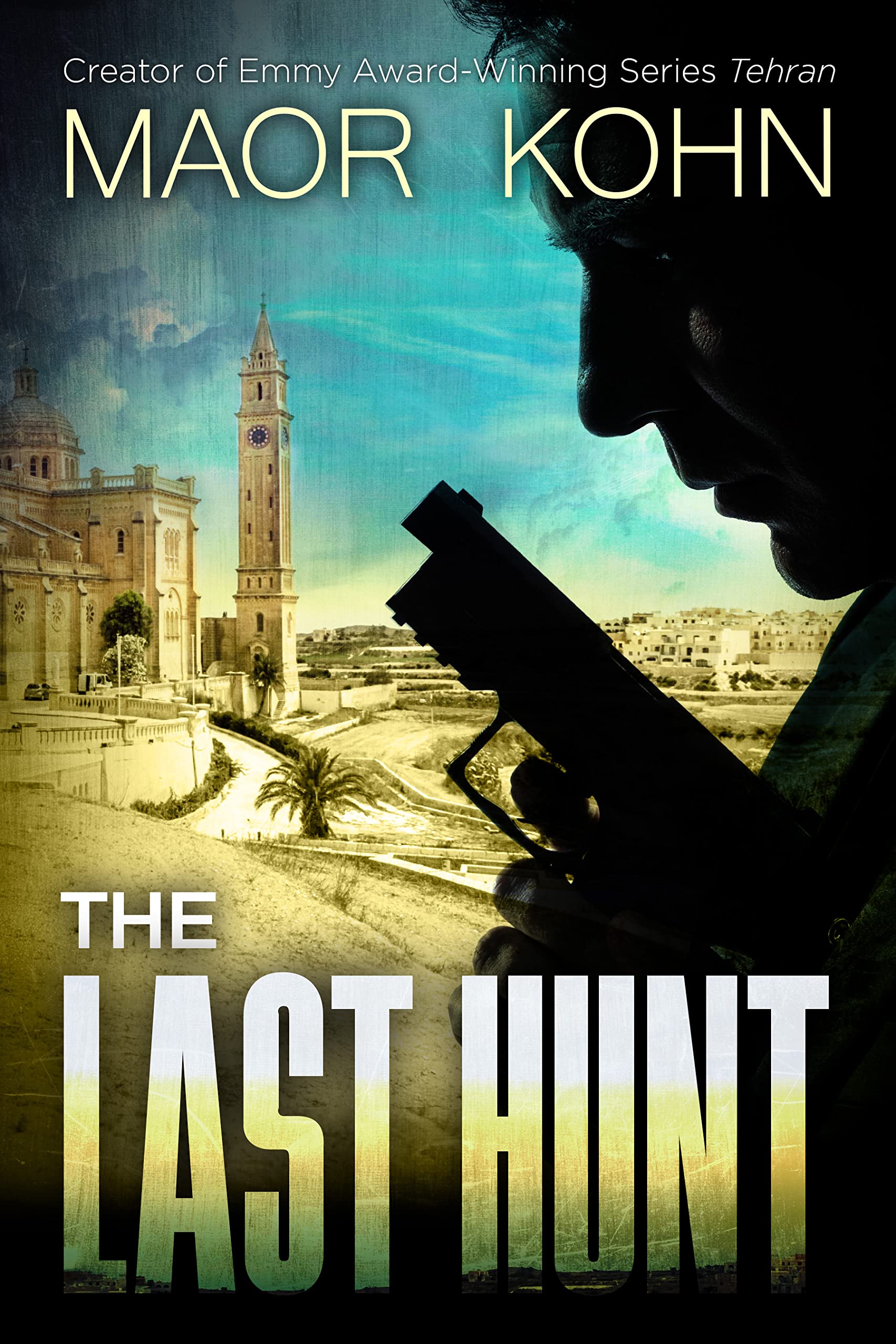 The Last Hunt: A Thriller