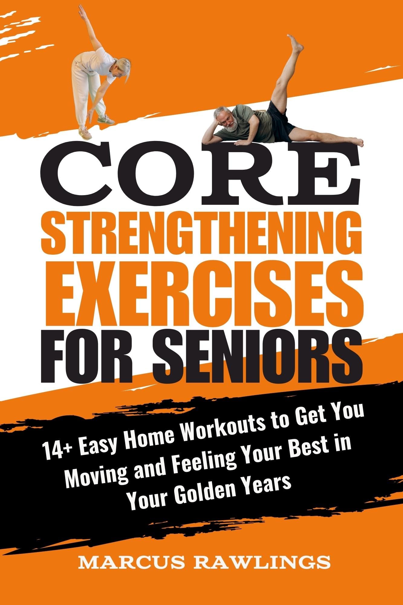 Core Strengthening Exercises for Seniors 14+ Easy Home Workouts to Get