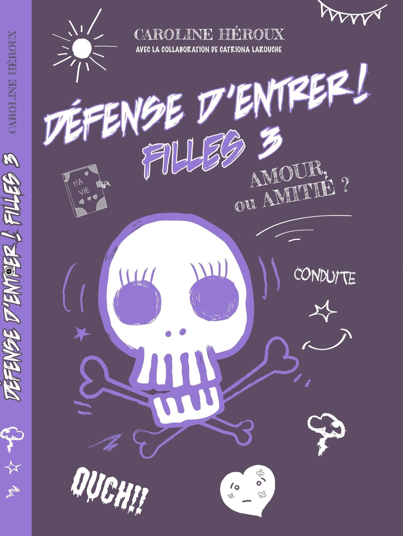 Défense d'entrer! Filles 03 : Amour, ou amitié ?
