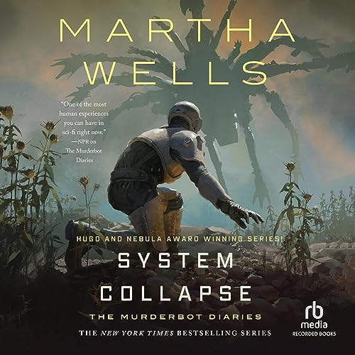 System Collapse (The Murderbot Diaries #7) by Martha Wells