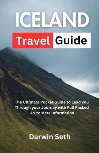 ICELAND TRAVEL GUIDE: The Ultimate Pocket Guide to Lead you Through ...