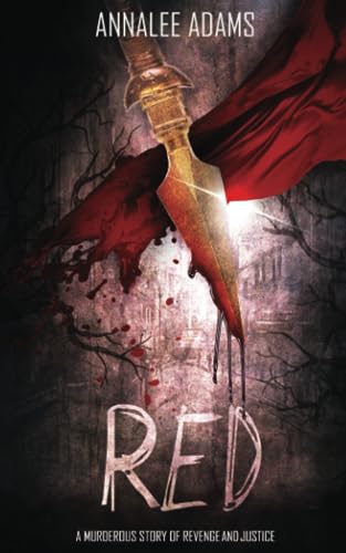 Red: The spine-tingling vigilante gruesome fairy tale of Red Riding Hood