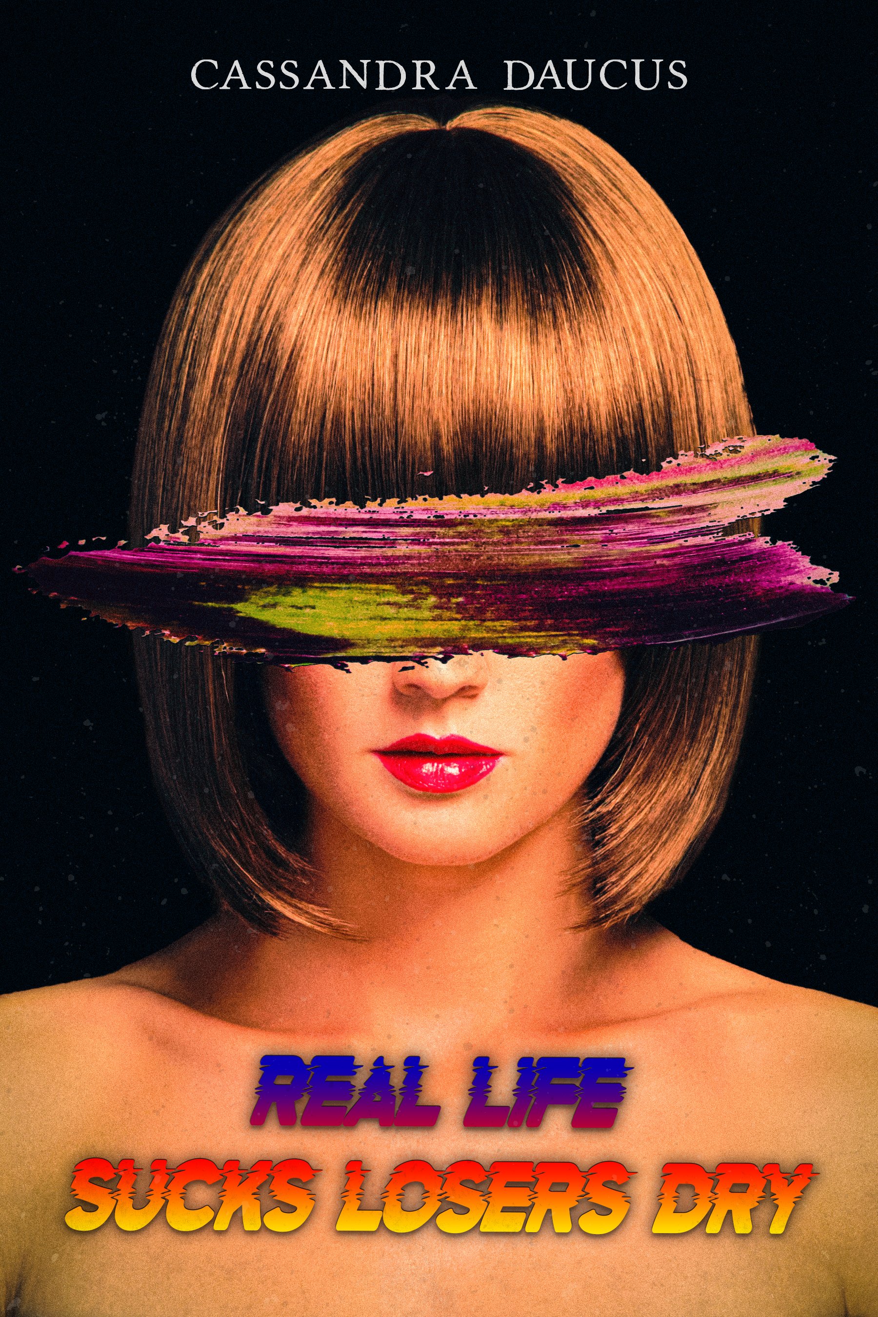 Real Life Sucks Losers Dry book cover