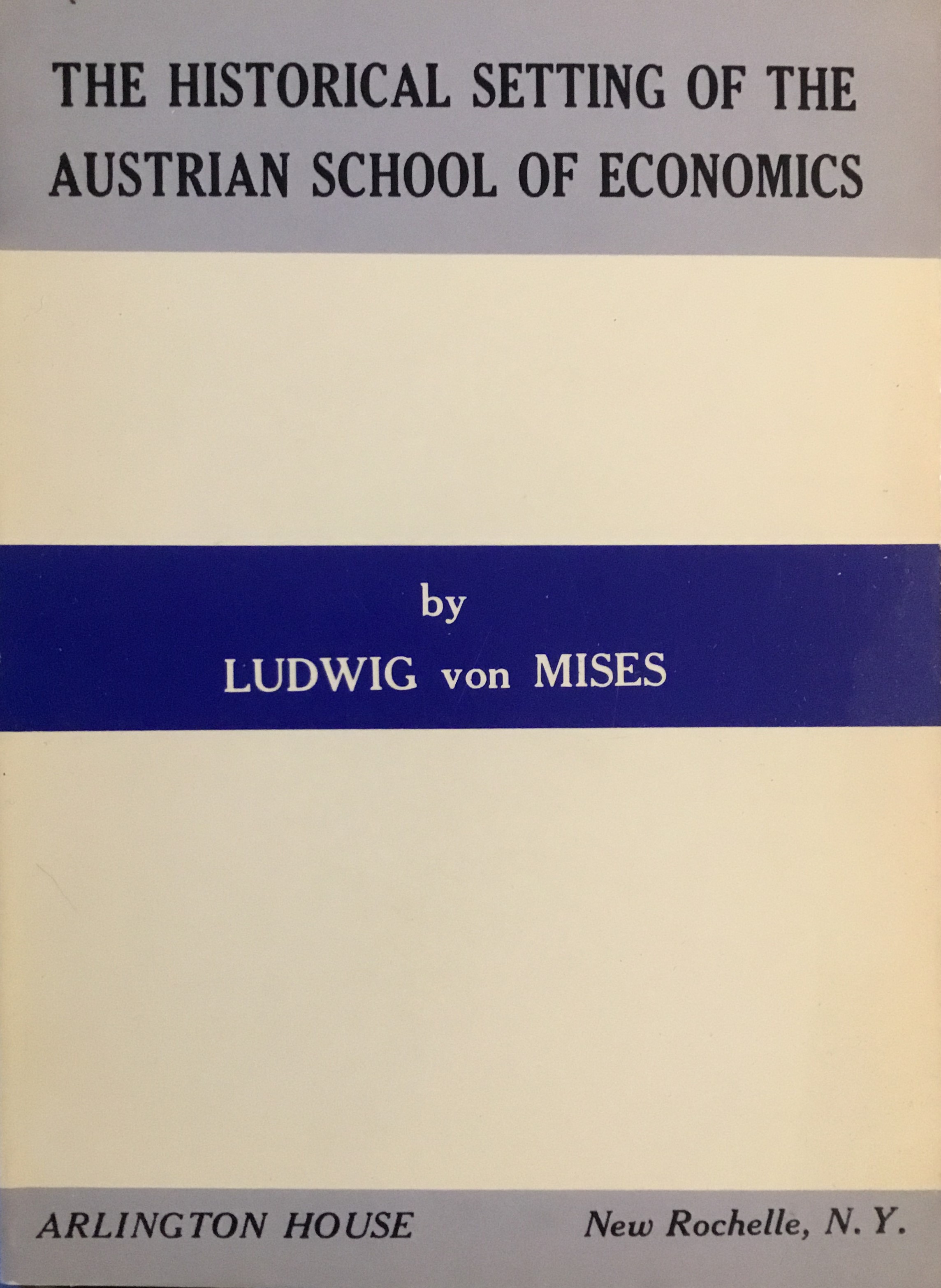 The Historical Setting of the Austrian School of Economics