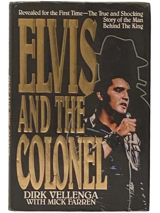 Elvis And The Colonel by Dirk Vellenga Goodreads