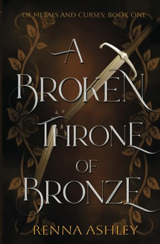 A Broken Throne of Bronze (Of Metals and Curses #1)