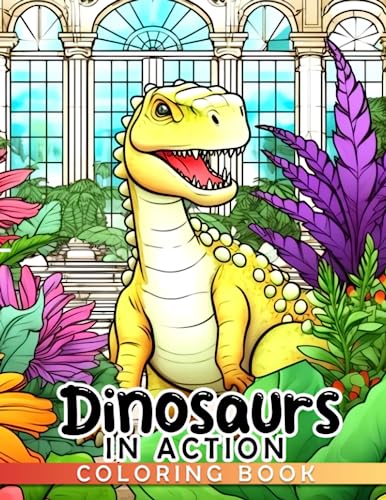 Dinosaurs in Action Coloring Book: Realistic Illustrations of Dinosaurs ...
