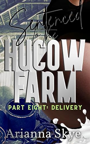 Sentenced to the Hucow Farm Part 8 : Delivery