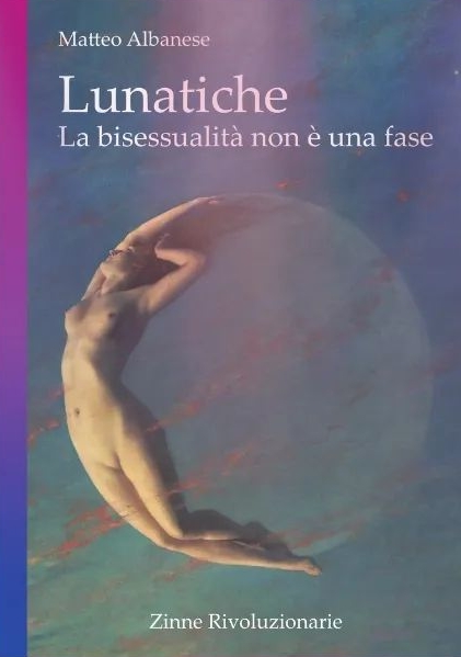 Lunatiche. La bisessualità non è una fase