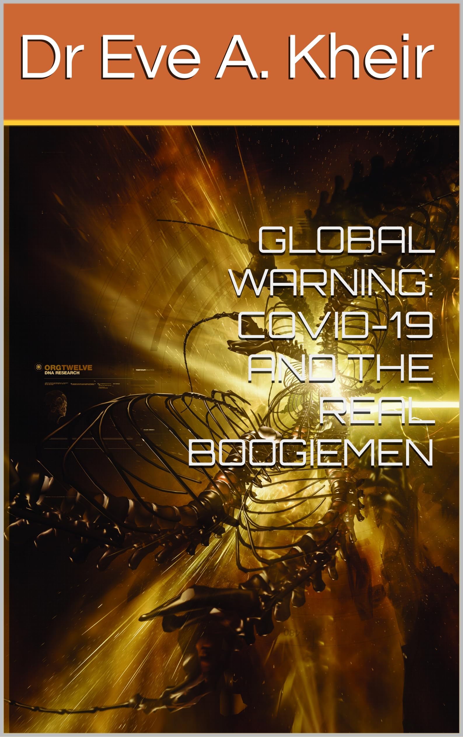 Global Warning: COVID-19 and the Real Boogiemen