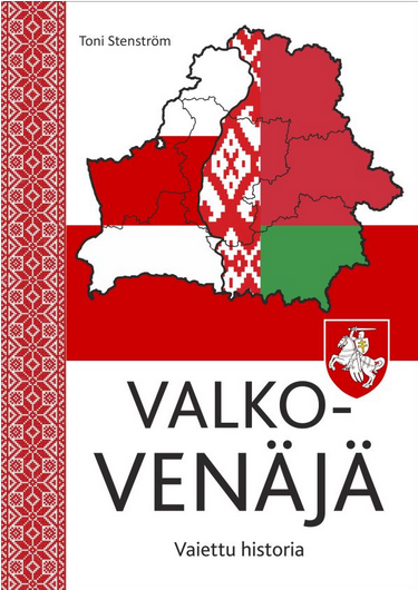 Valko-Venäjä: Vaiettu historia