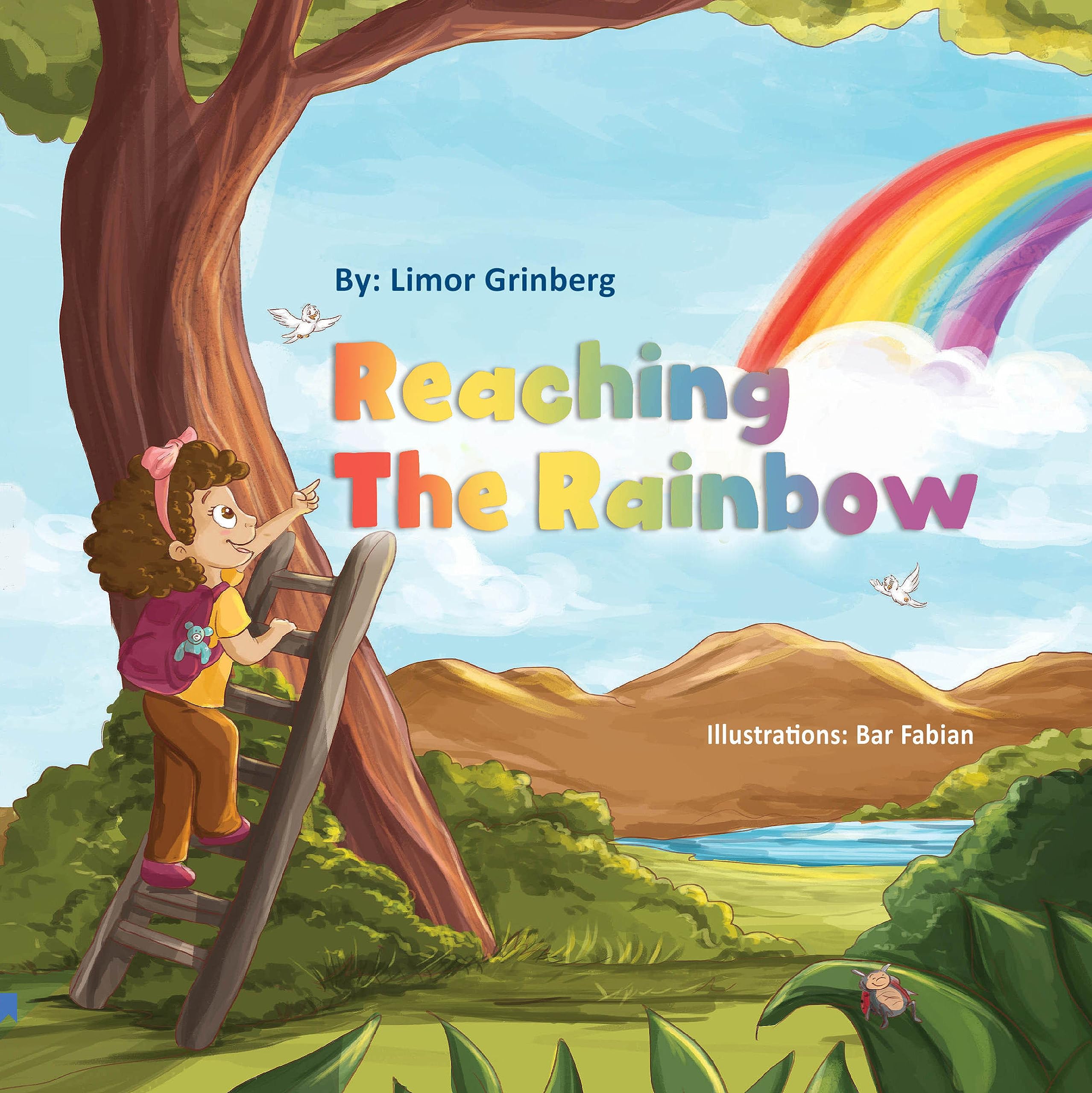 Reaching the Rainbow: Children's Adventure Book: Picture Book for Kids about Following Our Dreams