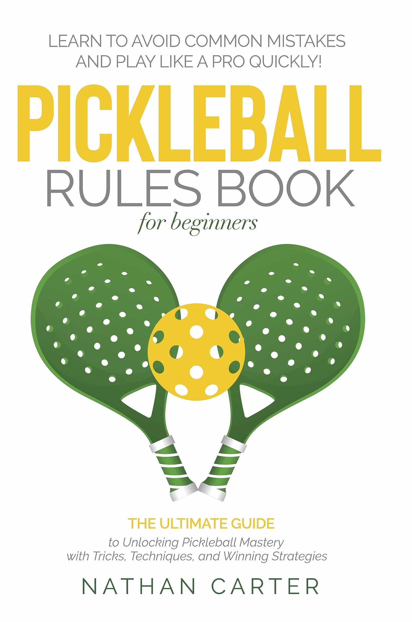 Pickleball Rules Book for Beginners The Ultimate Guide to Unlocking