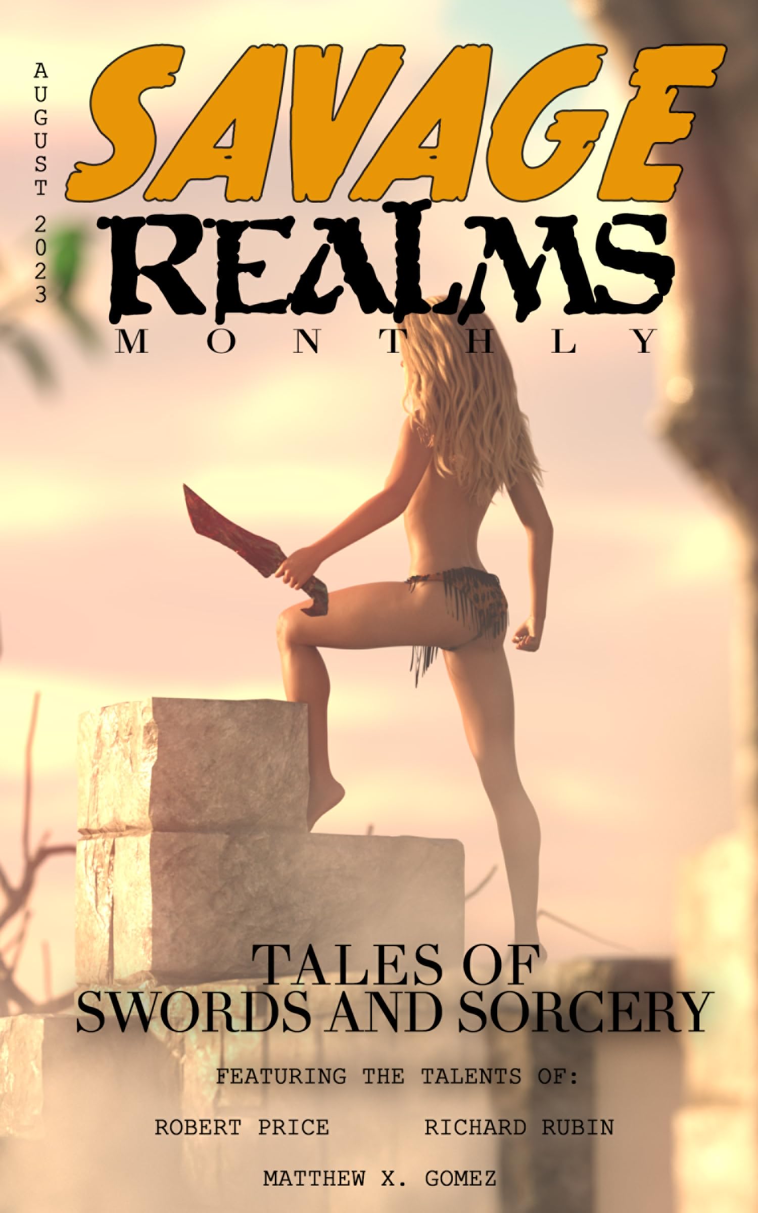Savage Realms Monthly: August 2023: A collection of dark fantasy sword and sorcery short adventure stories