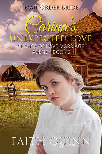 Carina's Unexpected Love: Chance of Love Marriage Agency Book 2