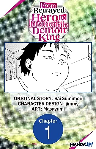 From Betrayed Hero to Invincible Demon King #001 by Sai Sumimori ...
