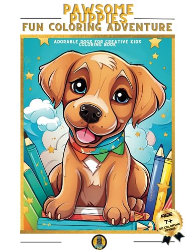 Pawsome Puppies Fun Coloring Adventure: Adorable Dogs for Creative Kids
