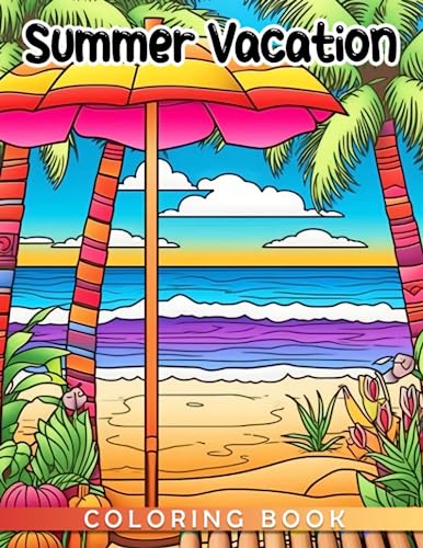 Summer Vacation Coloring Book: A Simple and Entertaining Coloring Book ...