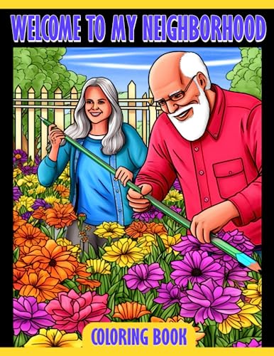 Welcome to My Neighborhood Coloring Book: Discover, Color, and Learn