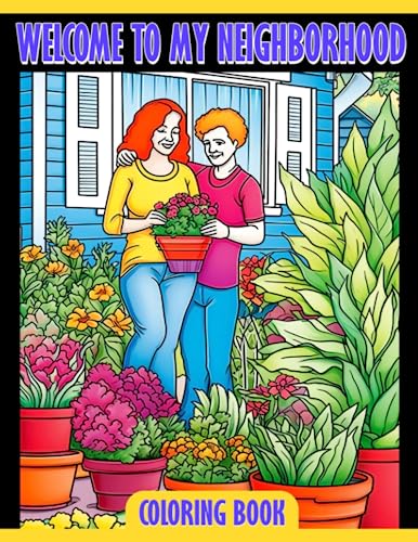 Welcome to My Neighborhood Coloring Book: Discover, Color, and Learn