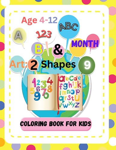 ABC, 123 & Shapes Month Art: Coloring Book for Kids: Rainbow ABC &123