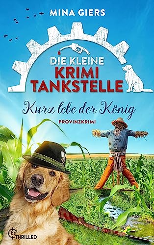 Die kleine Krimi-Tankstelle - Kurz lebe der König