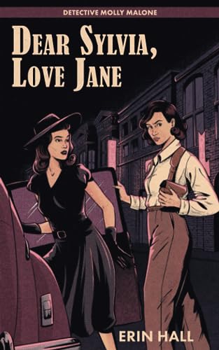 Dear Sylvia, Love Jane: Detective Molly Malone