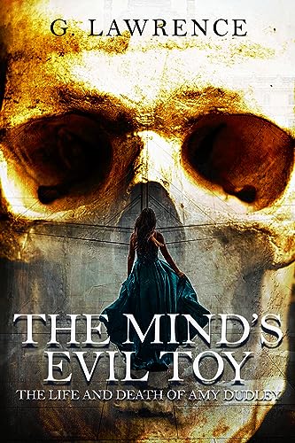 The Mind's Evil Toy: The life and death of Amy Dudley