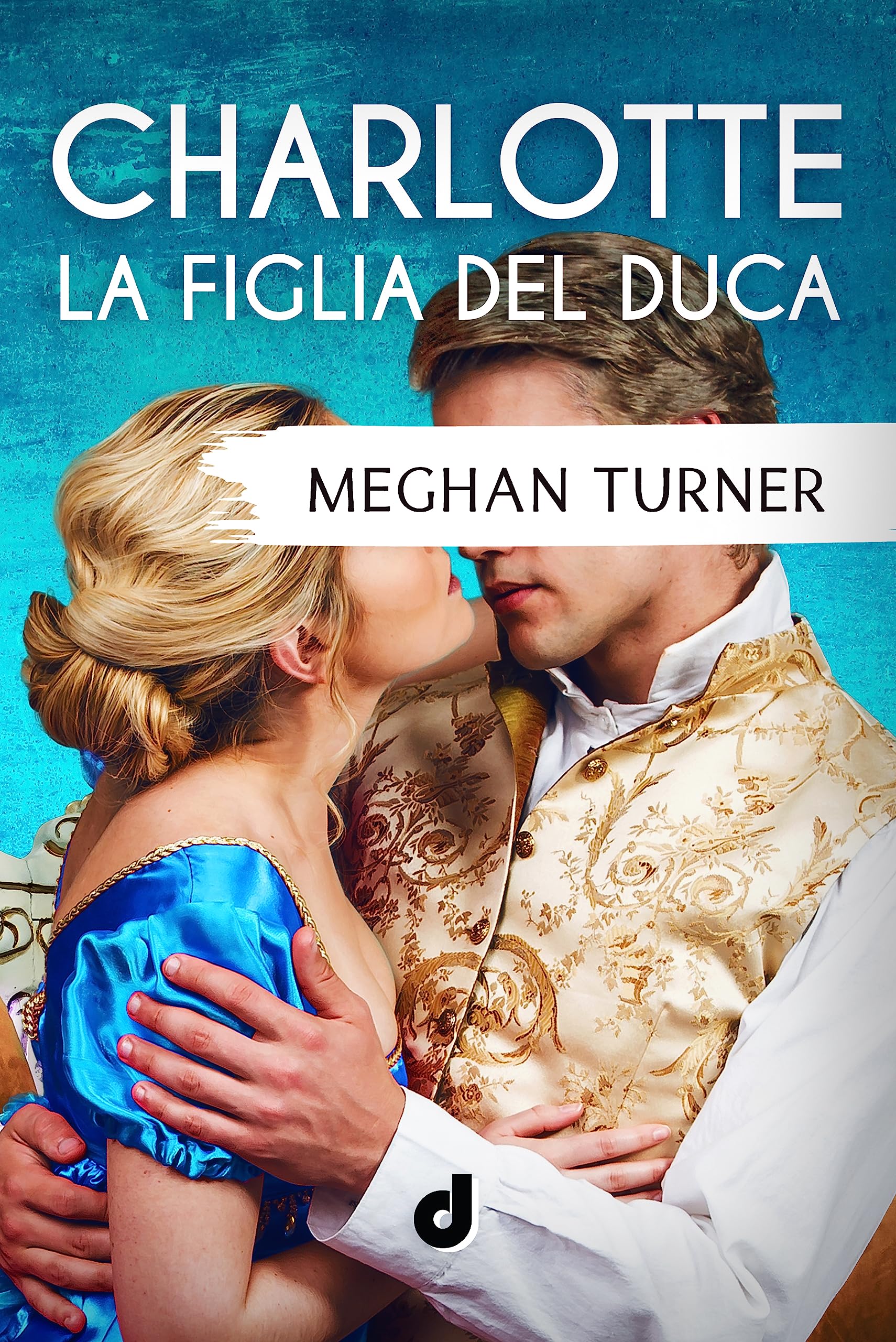 Charlotte: La figlia del Duca