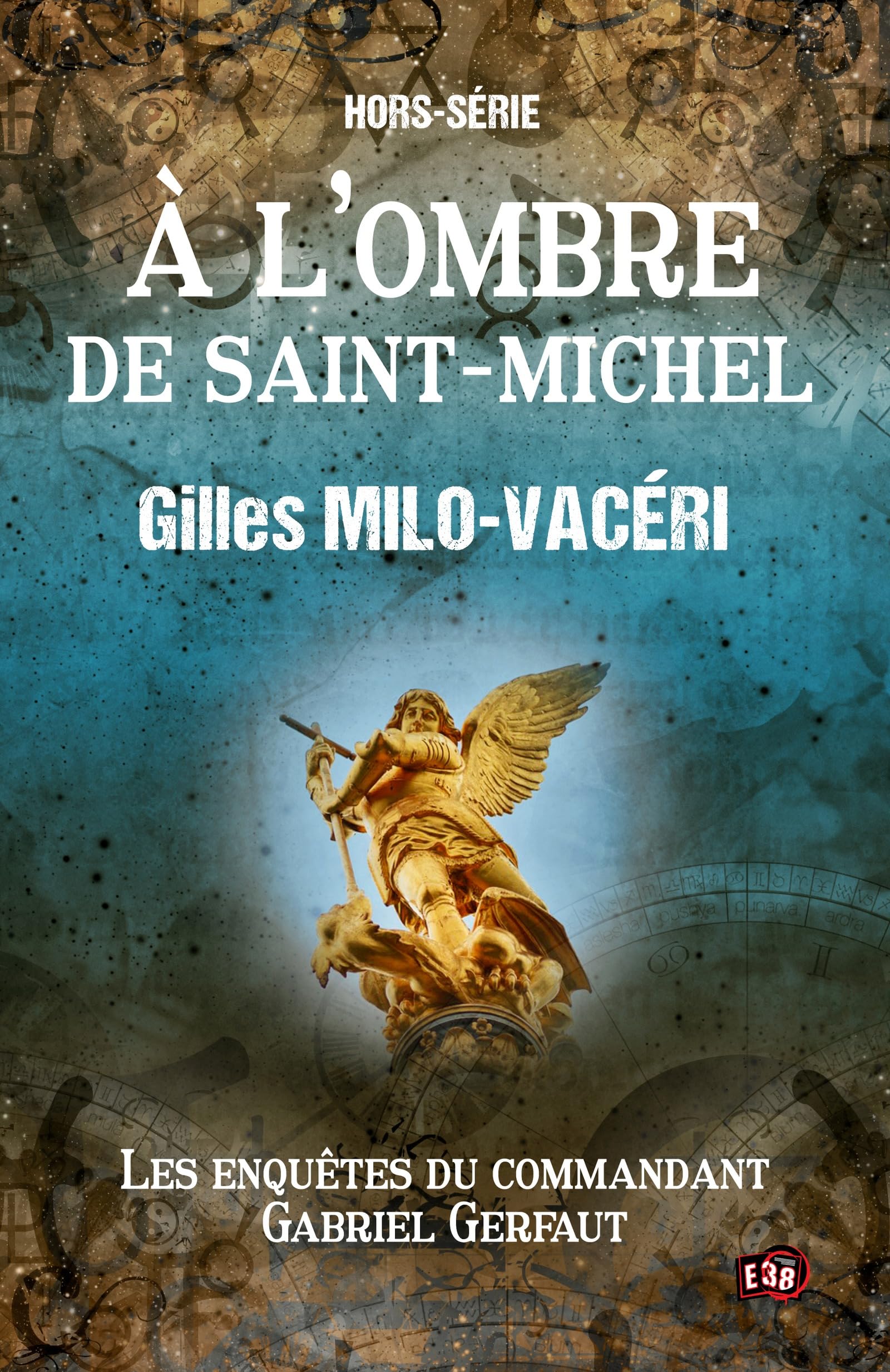 À l'ombre de Saint-Michel: Les enquêtes du commandant Gabriel Gerfaut - Hors série