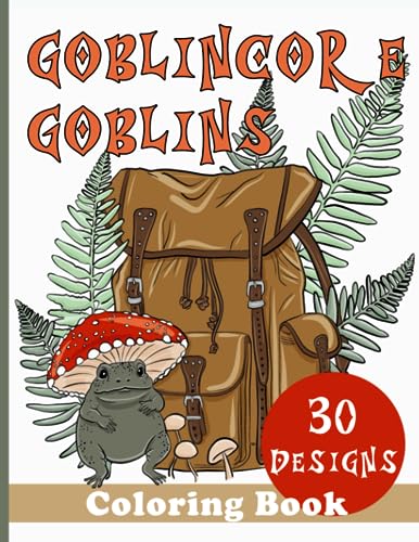 Goblincore Goblins Coloring Book: nature and fantasy aesthetic coloring ...