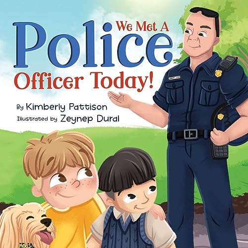We Met a Police Officer Today A Children's Picture Book About Facing