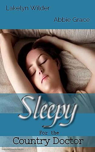 Sleepy for the Country Doctor: Taken While She Sleeps