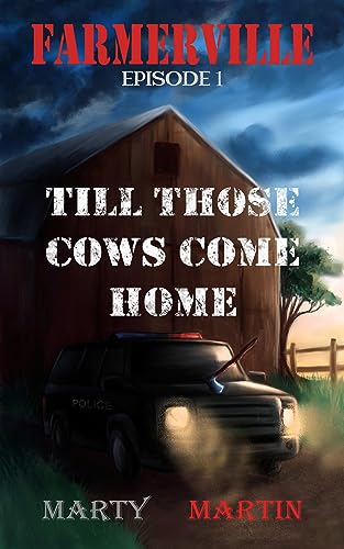 Farmerville: Till Those Cows Come Home