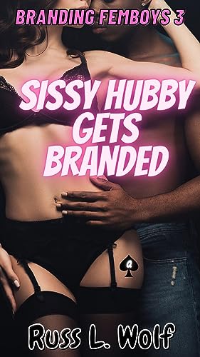 Sissy Hubby Gets Branded: Short Erotic Story - Femboy Feminisation