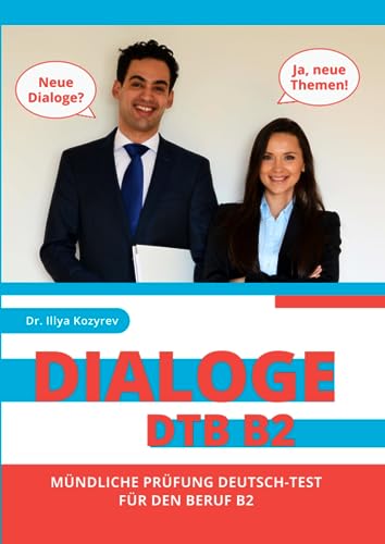 Dialoge DTB B2: Mündliche Prüfung Deutsch-Test für den Beruf B2 by Dr