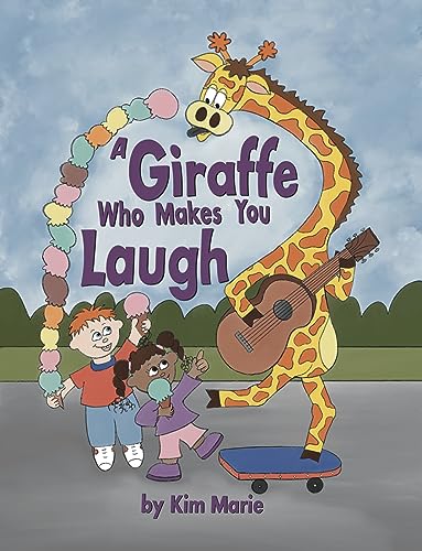 A Giraffe Who Makes You Laugh: a simple rhyming story
