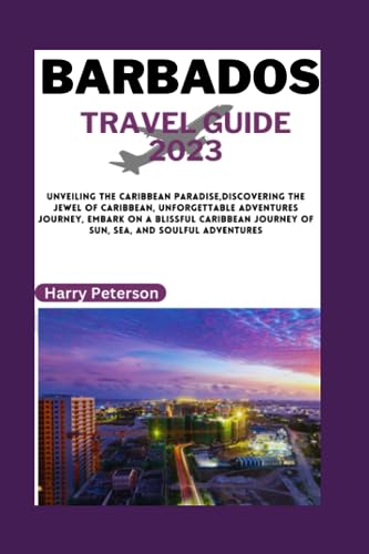 Barbados Travel Guide 2023: Unveiling the Caribbean Paradise ...