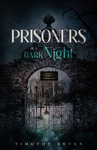 Prisoners of a Dark Night