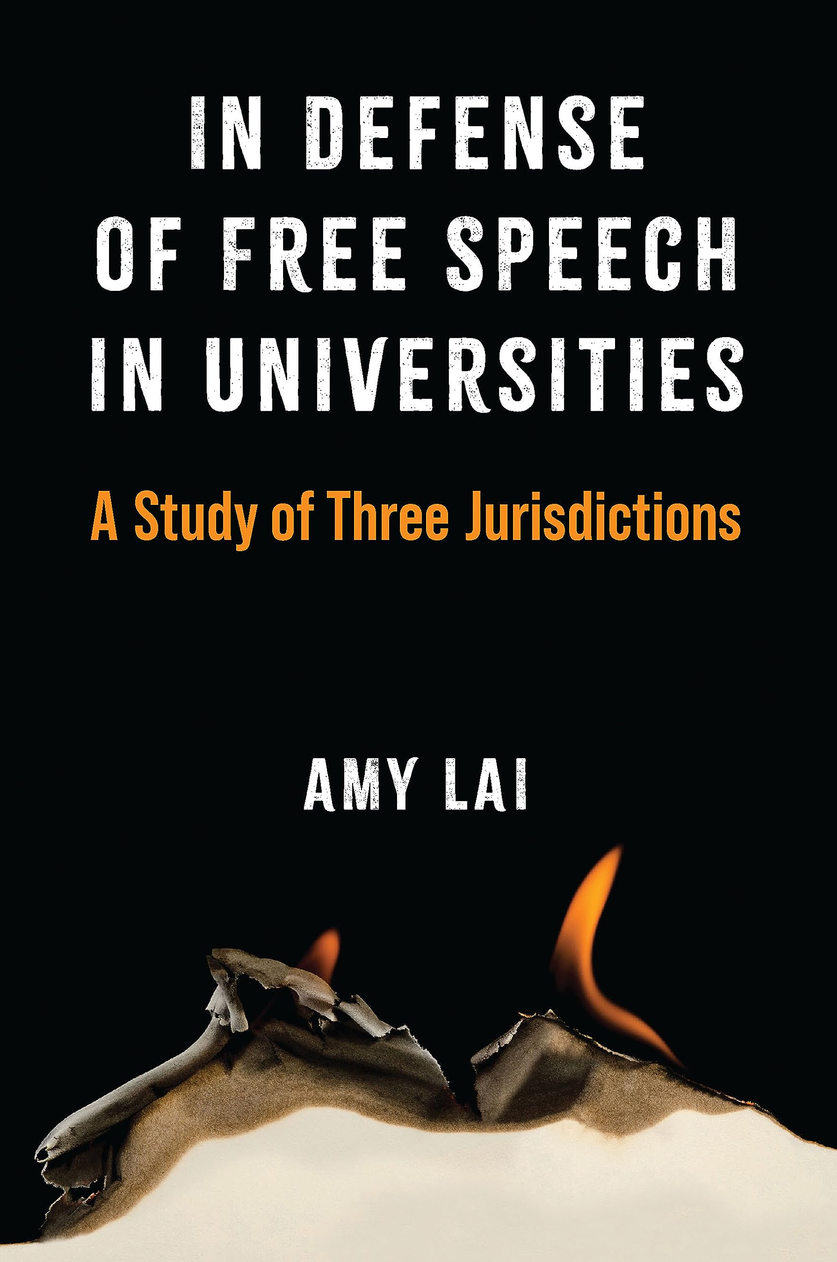 In Defense of Free Speech in Universities: A Study of Three ...