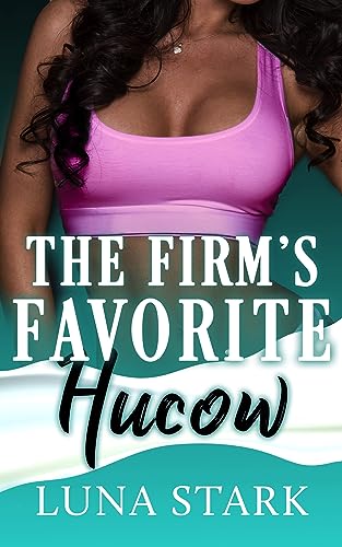 The Firm's Favorite Hucow