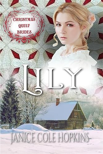 Lily: Christmas Quilt Brides, Book 10